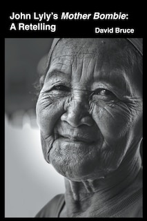 Front cover_John Lyly's Mother Bombie