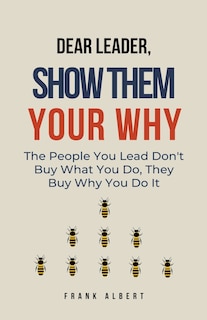 Front cover_Dear Leader, Show Them Your Why