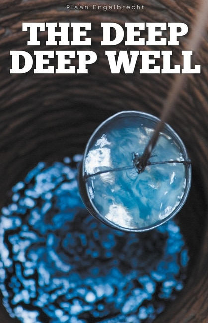 Front cover_The Deep Deep Well