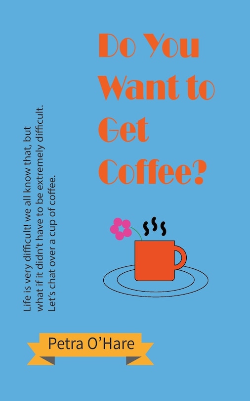 Front cover_Do You Want to Get Coffee?