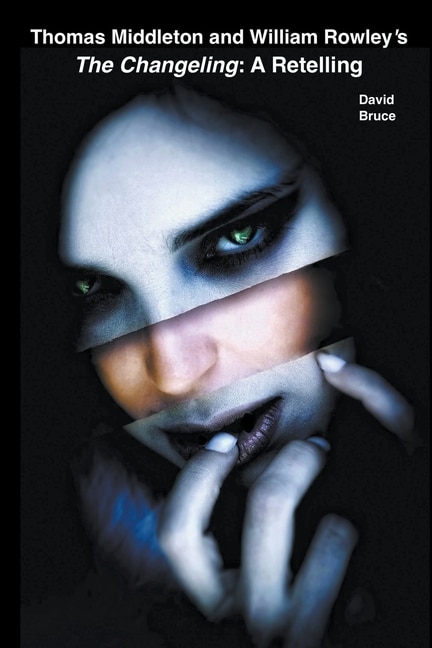 Front cover_Thomas Middleton and William Rowley's The Changeling