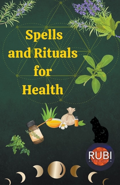 Spells and Rituals for Health