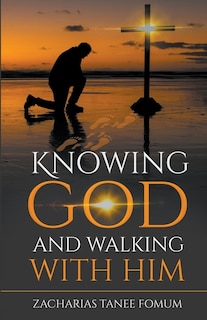 Front cover_Knowing God and Walking With Him