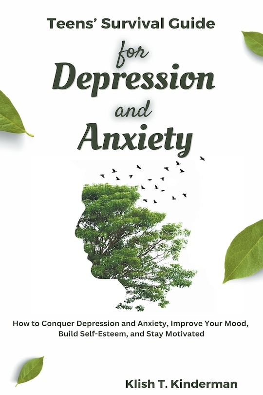 Front cover_Teens' Survival Guide for Depression and Anxiety