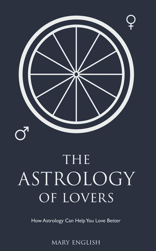 Front cover_The Astrology of Lovers, How Astrology Can Help You Love Better