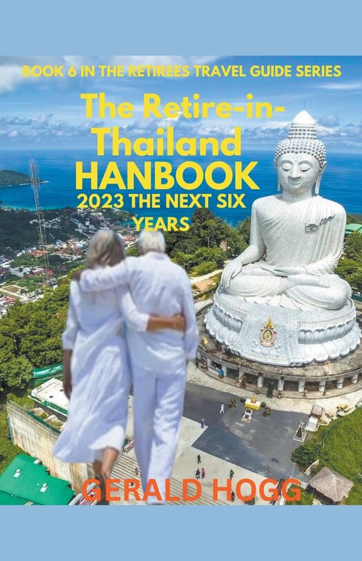 Couverture_The Retire in Thailand Handbook 2023...The Next Six Years