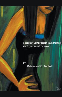 Front cover_Vascular Compression Syndromes - What You Need to Know