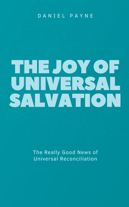 Front cover_The Joy of Universal Salvation