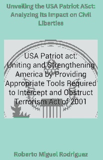 Couverture_Unveiling the USA Patriot Act