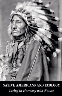 Front cover_Native Americans and Ecology Living in Harmony with Nature