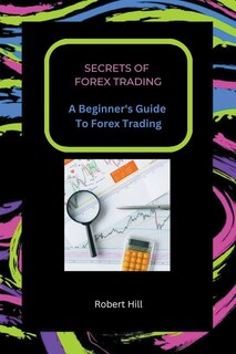 Couverture_Secrets of Forex Trading - A Beginner's Guide To Forex Trading