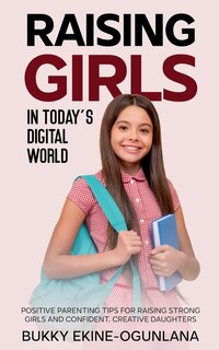 Front cover_Raising Girls in Today's Digital World