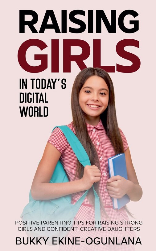 Front cover_Raising Girls in Today's Digital World