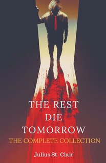 Front cover_The Rest Die Tomorrow