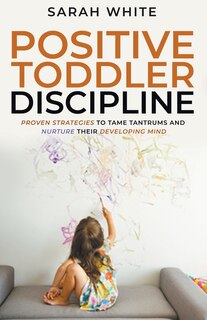 Front cover_Positive Toddler Discipline