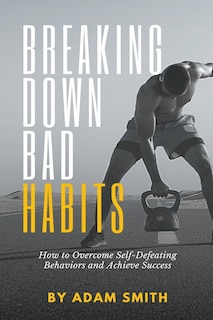 Front cover_Breaking Down Bad Habits