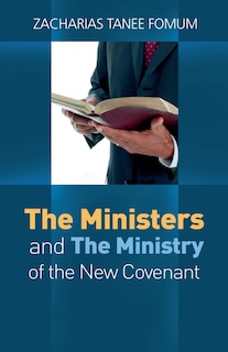 Couverture_The Ministers And The Ministry of The New Covenant