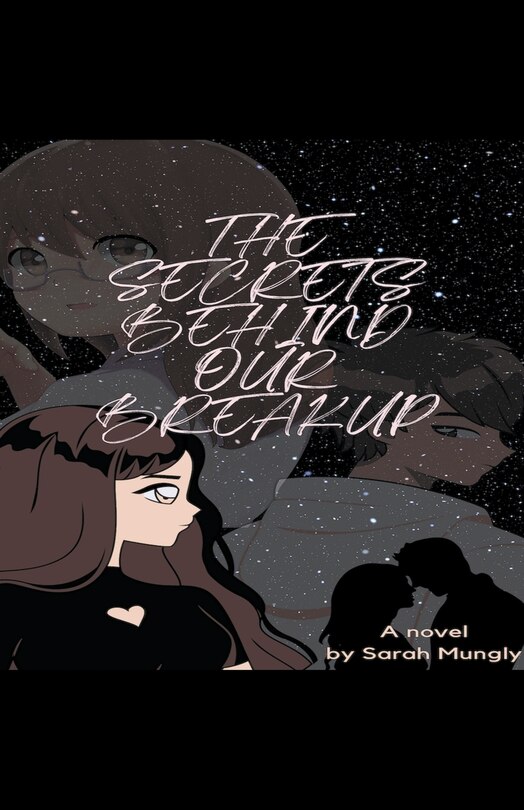 Front cover_The Secrets Behind Our Breakup
