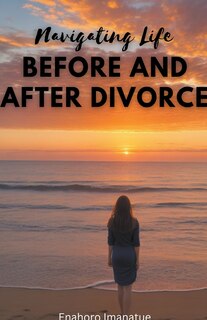 Couverture_Navigating Life Before and After Divorce