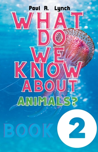 Front cover_What Do We Know About Animals?