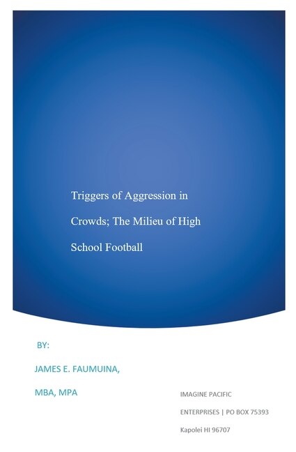 Front cover_Triggers of Aggression in Crowds; The Milieu of High School Football