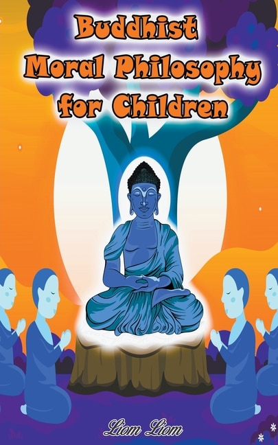 Front cover_Buddhist Moral Philosophy for Children
