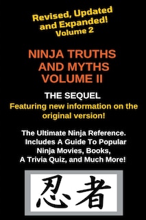 Front cover_Ninja Truths and Myths Volume II. Newly Revised, Updated and Expanded!