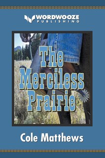 Front cover_The Merciless Prairie
