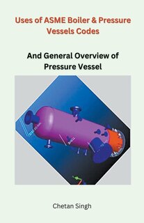Front cover_Uses of ASME Boiler & Pressure Vessels Codes