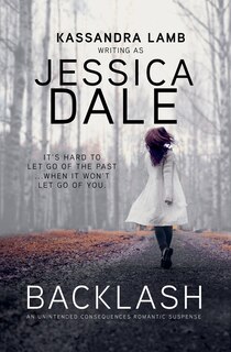Front cover_Backlash, An Unintended Consequences Romantic Suspense