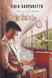 Front cover_Not Afraid to Live