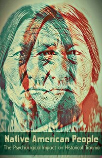 Couverture_Native American People The Psychological Impact of Historical Trauma