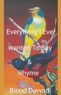 Front cover_Everything I Ever Wanted To Say & Rhyme