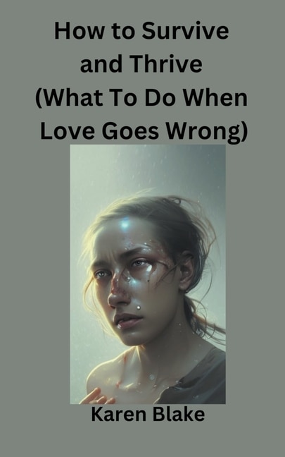 Couverture_How To Survive and Thrive (What To Do When Love Goes Wrong)