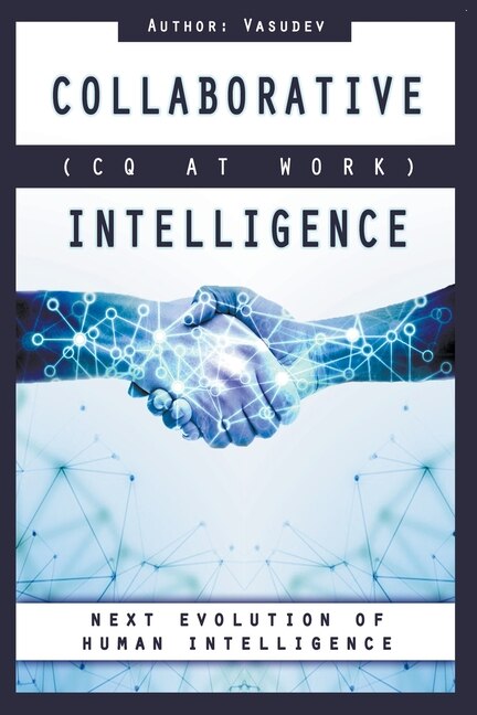 Front cover_COLLABORATIVE INTELLIGENCE (CQ At Work)