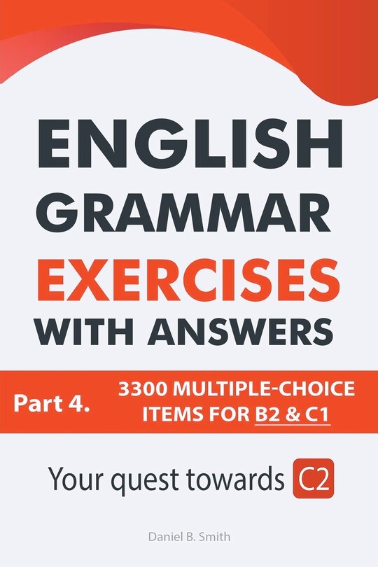 English Grammar Exercises With Answers Part 4: Your Quest Towards C2