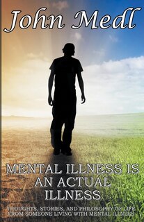 Front cover_Mental Illness is An Actual Illness
