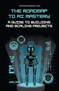 Front cover_The Roadmap to AI Mastery