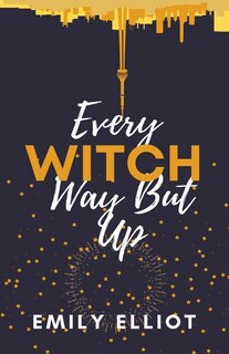 Every Witch Way But Up