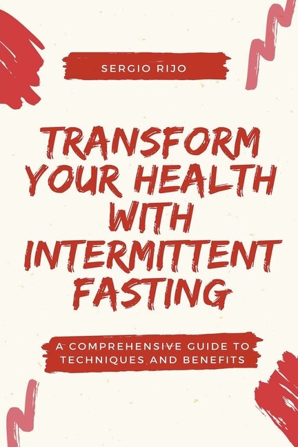 Couverture_Transform Your Health with Intermittent Fasting