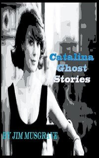Front cover_Catalina Ghost Stories