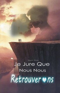 Front cover_Je Jure Que Nous Nous Retrouverons
