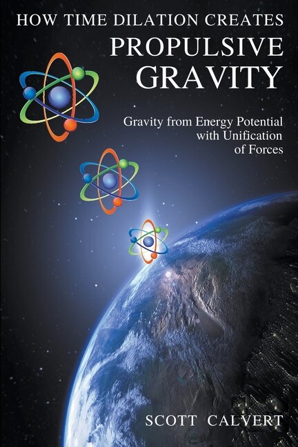 Front cover_How Time Dilation Creates Propulsive Gravity
