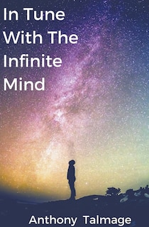 Front cover_In Tune With The Infinite Mind