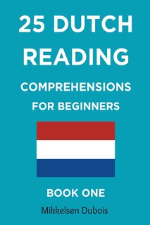 Front cover_25 Dutch Reading Comprehensions for Beginners