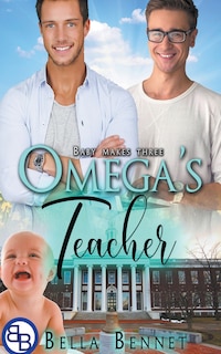 Front cover_Omega's Teacher (Mpreg MM Omegaverse)