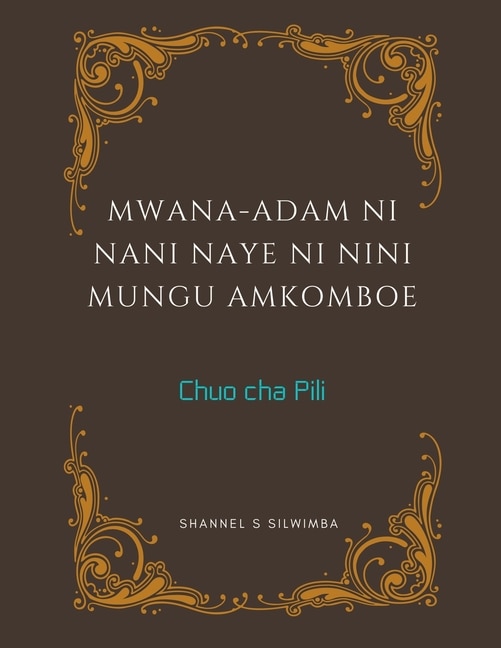 Front cover_Mwana-Adam ni Nani Naye ni Nini Mungu Amkomboe