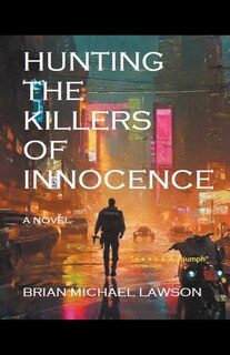 Front cover_Hunting the Killers of Innocence