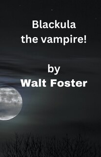 Front cover_Blackula the Vampire!
