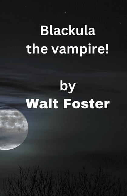 Front cover_Blackula the Vampire!